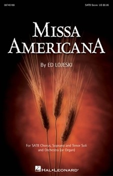 Missa Americana by Lojeski Ed for SATB