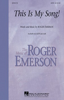 This Is My Song by Emerson Roger for SATB