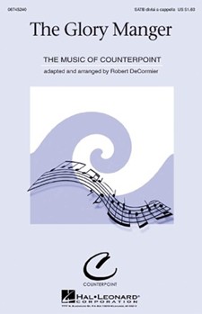 Glory Manger by - DeCormier Robert - for SATB a cappella