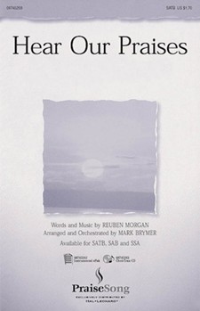 Hear Our Praises by Morgan Reuben - Brymer Mark - for SATB