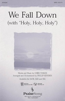 We Fall Down W/holy Holy Holy by Tomlin Chris - Keveren Phillip - for SSA