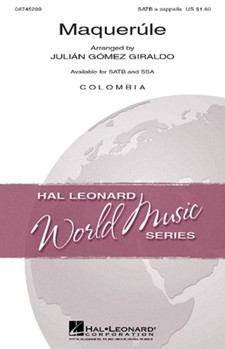 Maquerule by - Giraldo Julian Gome - for SATB a cappella