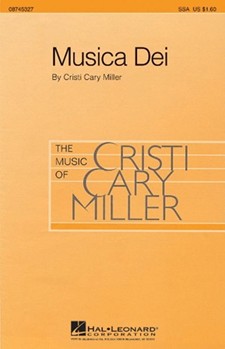 Musica Dei by Miller Cristi Cary for SSA