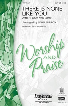 There Is None Like You/i Love You Lord by - Purifoy John - for SSA