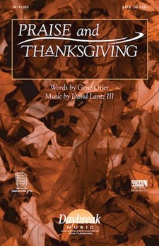 Praise & Thanksgiving by Grier and Lantz for SATB