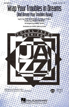 Wrap Your Troubles In Dreams by - Shaw Kirby - for SATB