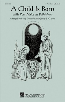 Child Is Born by Donnelly and Strid - Donnelly and Strid - for 3-Part Mixed