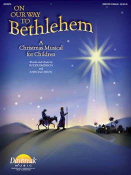 On Our Way To Bethlehem by Emerson and Jacobson for Accompaniment CD