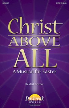 Christ Above All by Brymer Mark - Brymer Mark - for SATB