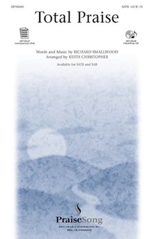 Total Praise by Smallwood Richard - Christopher Keith - for SATB