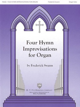 Four Hymn Improvisations for Organ - Volume I by - Swann Frederick - for