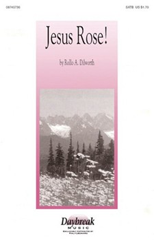 Jesus Rose by Dilworth Rollo for SATB