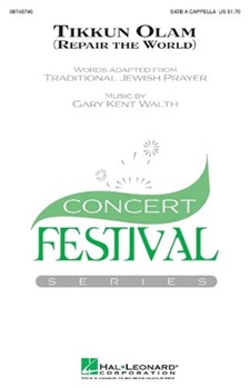 Tikkun Olam (Repair The World) by Walth Gary Kent for SATB a cappella