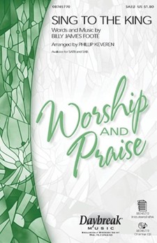 Sing To The King by Foote Billy - Keveren Phillip - for SATB