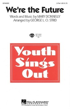 We're The Future by Donnelly Mary - Strid George - for 2-Part