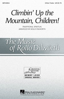 Climbin' Up The Mountain Children by - Dilworth Rollo - for SSA