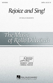 Rejoice & Sing by Dilworth Rollo for SATB