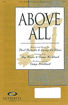 Above All by Baloche Paul - Rouse Jay - for SATB