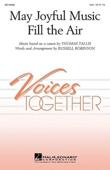 May Joyful Music Fill The Air by Tallis Thomas - Robinson Russell L - for 2-Part