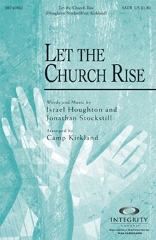 Let The Church Rise by Houghton and Stockstill - Kirkland Camp - for SATB