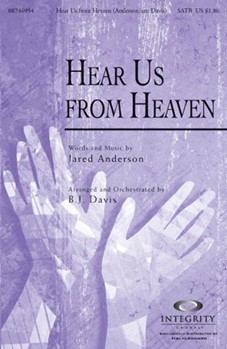 Hear Us From Heaven by Anderson Jared - Davis B J - for SATB