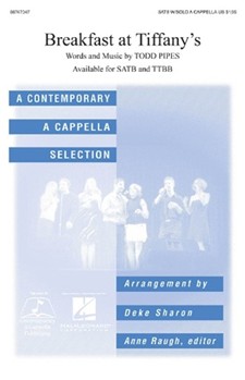 Breakfast At Tiffany's by Pipes Todd - Sharon Deke - for SATB a cappella