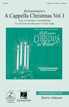 A Cappella Christmas Volume I by - Johnson Derric - ReGeneration for SATB (Vol I)