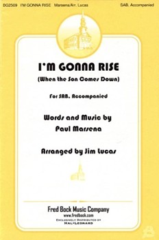 I'm Gonna Rise (When the Sun Comes Down) by Marsena Paul - Lucas Jim - for SAB and Piano