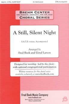 Still Silent Night by - Bock and Larson - for SATB