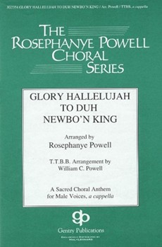 Glory Hallelujah To Duh Newbo'n King by African-American Spiritual - Powell Rosephanye - for TTBB (African-American Spi)