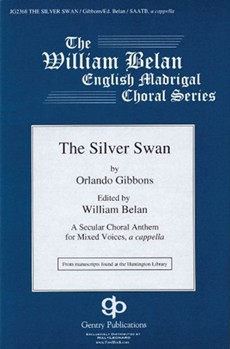 Silver Swan by Gibbons Orlando - Belan William - for SATB a cappella