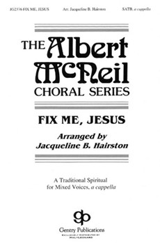 Fix Me Jesus by - Hairston Jacqueline - for SATB a cappella