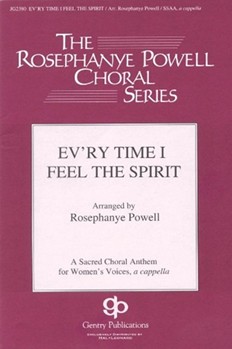 Ev'ry Time I Feel The Spirit by African-American Spiritual - Powell Rosephanye - for SSAA (African-American Spi)