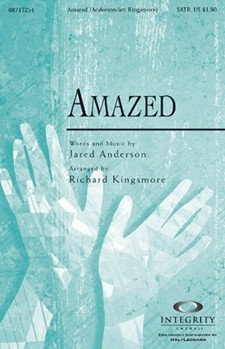 Amazed by Anderson Jared - Kingsmore Richard - for SATB