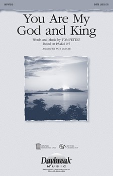 You Are My God & King by Fettke Tom for SATB
