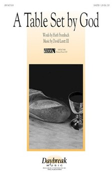 Table Set By God by Lantz David for SATB