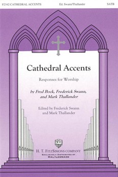Cathedral Accents by Bock Fred - Mark Thallander - for SATB