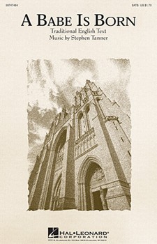 Babe Is Born by Tanner Stephen for SATB