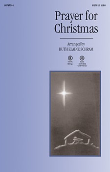 Prayer For Christmas by Schram Ruth Elaine - Schram Ruth Elaine - for SATB