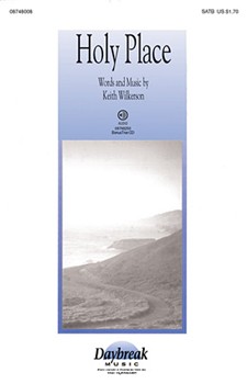 Holy Place by Wilkerson Keith for SATB