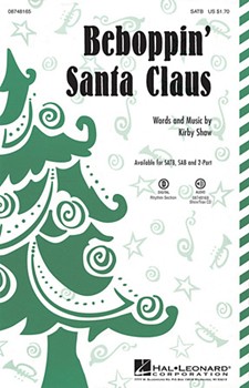Beboppin' Santa Claus by Shaw Kirfor SATB