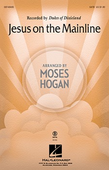 Jesus On The Mainline by - Hogan Moses - Dukes Of Dixieland for SATB
