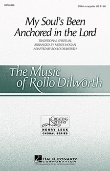 My Soul's Been Anchored In The Lord by Spiritual - Hogan and Dilworth - for SSAA