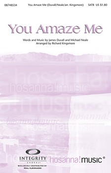You Amaze Me by Duval and Neale - Kingsmore Richard - for SATB