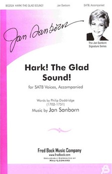 Hark The Glad Sound by Sanborn Jan for SATB