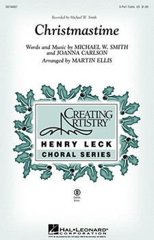 Christmastime by Smith and Carlson - Ellis Martin - Michael W. Smith for SSA