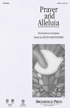 Prayer & Alleluia by Christopher Keith for SATB