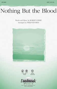 Nothing But The Blood by - Keveren Phillip - for SATB