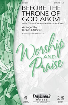 Before The Throne Of God Above by - Larson Lloyd - for SATB