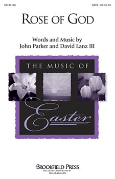 Rose Of God by Lantz David for SATB